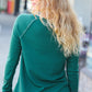 All I Need Hunter Green Contrast Stitch Henley Top